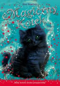 Nowy pupil. Magiczny kotek - Sue Bentley