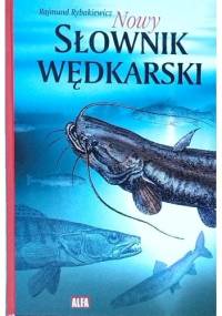 Nowy słownik wędkarski - Rajmund Rybakiewicz