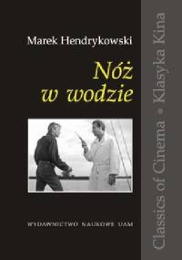 Nóż w wodzie - Marek Hendrykowski