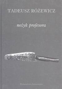 Nożyk profesora - Tadeusz Różewicz