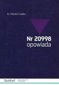 Nr 20998 opowiada - Wojciech Gajdus