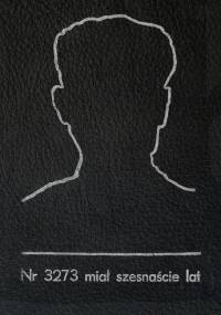 Nr 3273 miał szesnaście lat - Jan Michalak