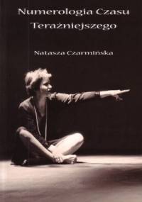 Numerologia Czasu Teraźniejszego - Natasza Czarmińska