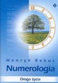 Numerologia. Droga Życia - Henryk Rekus