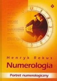 Numerologia. Portret Numerologiczny - Henryk Rekus