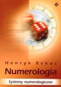 Numerologia. Systemy Numerologiczne - Henryk Rekus