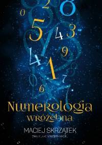 Numerologia wróżebna - Maciej Skrzątek