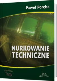 Nurkowanie techniczne - Paweł Poręba
