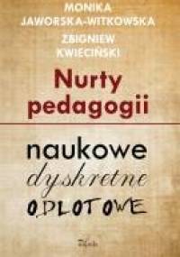 Nurty pedagogii - Zbigniew Kwieciński, Monika Jaworska-Witkowska