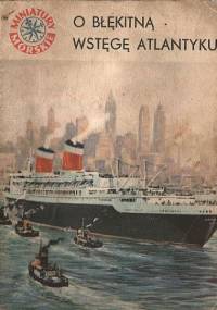 O błękitną wstęgę Atlantyku - Jan Piwowoński