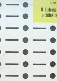 O budowie formy architektonicznej. - Juliusz Żórawski