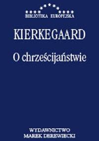 O chrześcijaństwie - Søren Aabye Kierkegaard