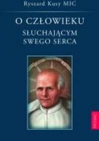 O człowieku słuchającym swego serca - Ryszard Kusy