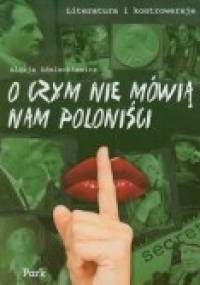 O czym nie mówią nam poloniści - Alicja Zdziechiewicz