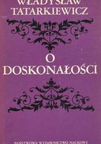 O doskonałości - Władysław Tatarkiewicz