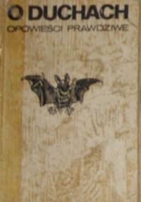 O duchach opowieści prawdziwe