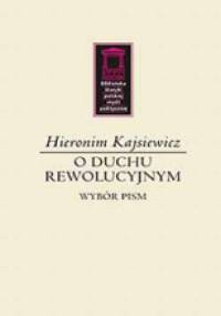 O duchu rewolucyjnym. Wybór pism - Hieronim Kajsiewicz