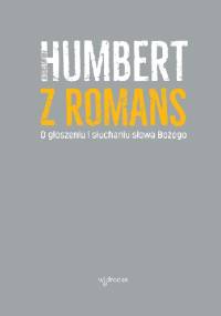 O głoszeniu i słuchaniu słowa Bożego - Humbert z Romans OP