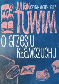 O Grzesiu kłamczuchu - Julian Tuwim