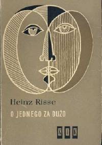 O jednego za dużo - Heinz Risse