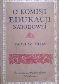 O Komisji Edukacji Narodowej - Tadeusz Mizia