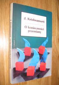 O Konieczności Przemiany - Jiddu Krishnamurti