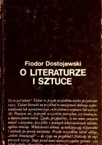 O literaturze i sztuce - Fiodor Dostojewski