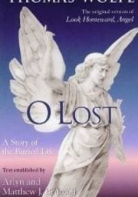 O Lost: A Story of the Buried Life - Thomas Wolfe