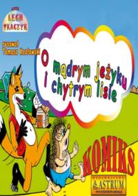 O mądrym jeżyku i chytrym lisie - komiks - Lech Tkaczyk
