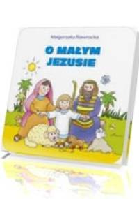 O małym Jezusie - Małgorzata Nawrocka
