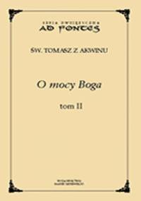 O mocy Boga t. II - Tomasz z Akwinu