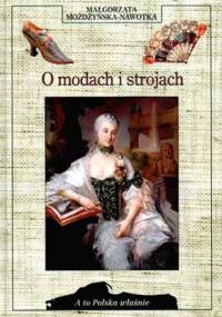 O modach i strojach - Małgorzata Możdżyńska-Nawotka
