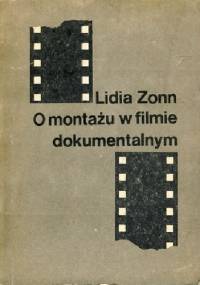 O montażu w filmie dokumentalnym - Lidia Zonn