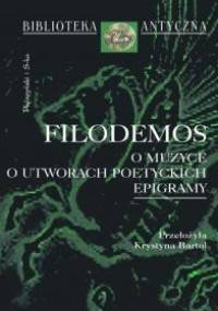 O muzyce. O utworach poetyckich. Epigramy - Filodemos z Gadary