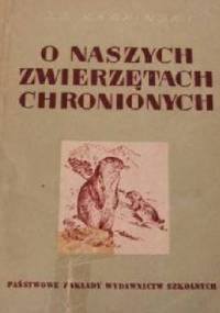 O naszych zwierzętach chronionych - Jan Jerzy Karpiński