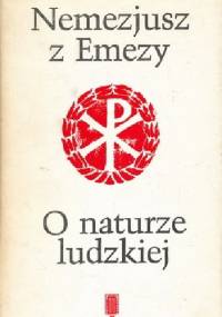 O naturze ludzkiej - Nemezjusz z Emezy