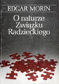O naturze Związku Radzieckiego - Edgar Morin