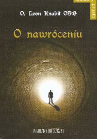 O nawróceniu - Leon Knabit OSB