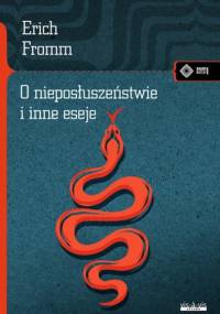 O nieposłuszeństwie i inne eseje - Erich Fromm