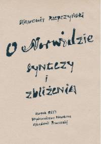 O Norwidzie. Syntezy i zbliżenia. - Sławomir Rzepczyński