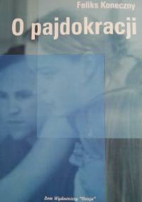 O pajdokracji - Feliks Koneczny