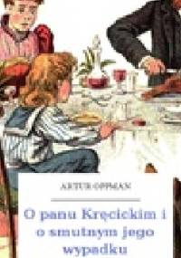 O panu Kręcickim i o smutnym jego wypadku - Artur Oppman