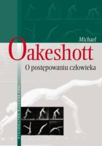 O postępowaniu człowieka - Michael Joseph Oakeshott
