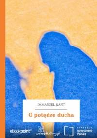 O potędze ducha - Immanuel Kant