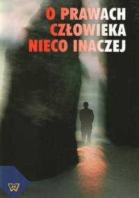 O prawach człowieka nieco inaczej - Ryszard Moń, Kobyliński Andrzej