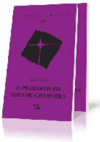 O prawdziwym obrazie człowieka - Odo Casel OSB