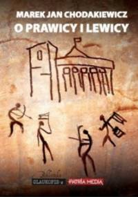 O prawicy i lewicy - Marek Jan Chodakiewicz