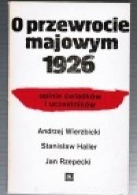 O przewrocie majowym 1926 : Opinie świadków i uczestników