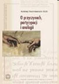 O przyczynach, partycypacji i analogii