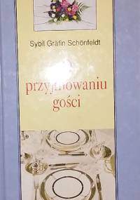 O przyjmowaniu gości - Sybil Schönfeldt